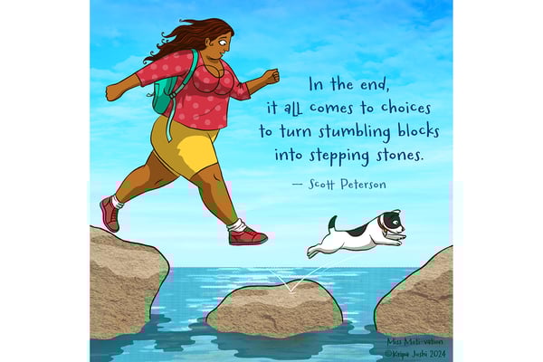 Turn stumbling blocks into stepping stones