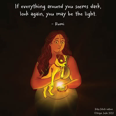 Everything around you seems dark